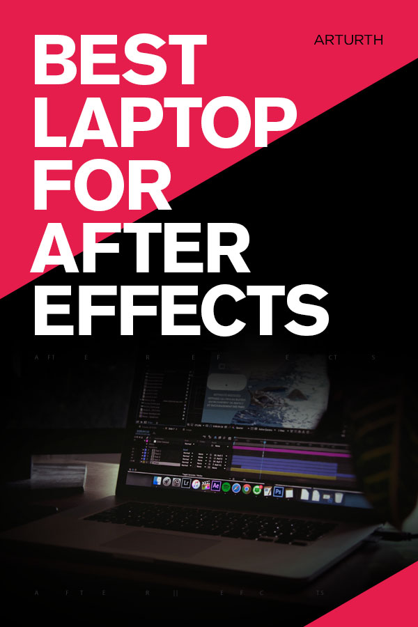 Best Laptop For After Effects