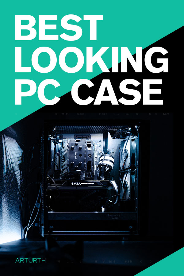 Best Looking PC Case